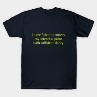 Insufficient Clarity T-Shirt